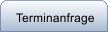 Terminanfrage